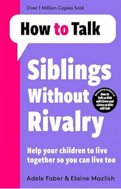 How to Talk: Siblings Without Rivalry